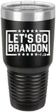 Let's Go Brandon 30 oz. Laser Engraved Tumbler - FJB